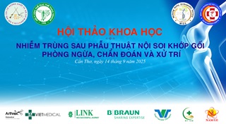 Hội thảo khoa học “Nhiễm trùng sau phẫu thuật nội soi khớp gối: Phòng ngừa, chẩn đoán và xử trí”