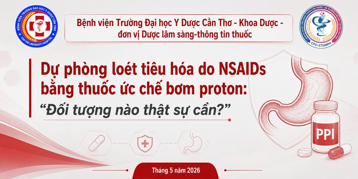 Dự phòng loét tiêu hóa do NSAIDs bằng thuốc ức chế bơm proton: “Đối tượng nào thật sự cần?”